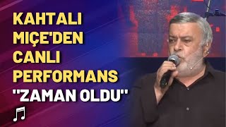 Kahtalı Mıçe'den canlı performans \