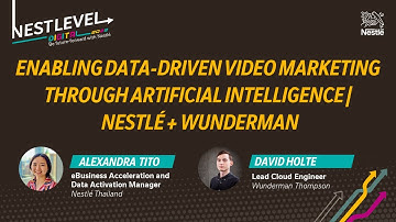 Enabling Data-driven Video Marketing through Artificial Intelligence | Nestlé Thailand & Wunderman