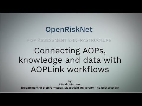 ORN Webinar: Connecting AOPs, knowledge and data with AOPLink workflows