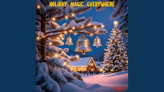 Holiday Magic Everywhere