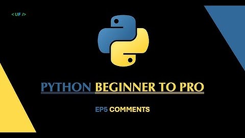 Python Beginner to Pro | Ep 5: Comments