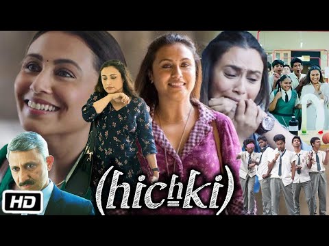 Hichki Full HD Movie in Hindi | Rani Mukerji | Sachin Pilgaonkar | Naisha Khanna | Story Explanation