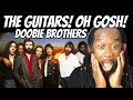 DOOBIE BROTHERS Without you (REACTION) - The guitars are out of this world!