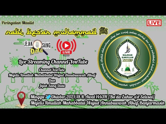 🛑[Live] Peringatan Maulidurrasul |Majelis Ilmullah Mahabbatul Wujud Annubuwwah Alkaff class=