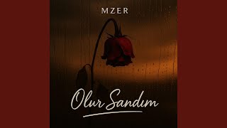 Olur Sandım