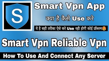 Smart Vpn Reliable Vpn || Smart Vpn Kaise Use Kare || How To Use Smart Vpn App || Smart Vpn