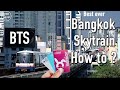 Get around bangkok is easy  bts sky train in bangkok coming to bangkok you must see