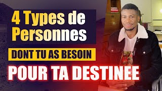 4 Types de Personnes Pour Atteindre Ta Destinée