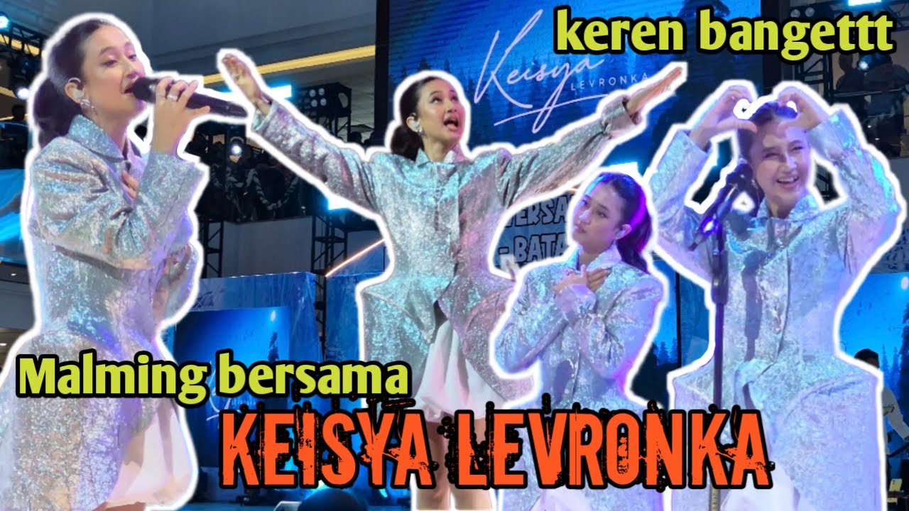 NONTON PERFORM KEISYA LEVRONKA SERU KEREN BANGETTT 