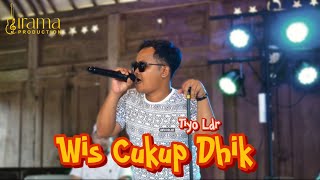 Tiyo Ldr Feat Poltacoustic  Wis Cukup Dhik   
