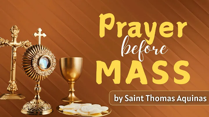 A Prayer Before Mass | A Devotion by St. Thomas Aquinas