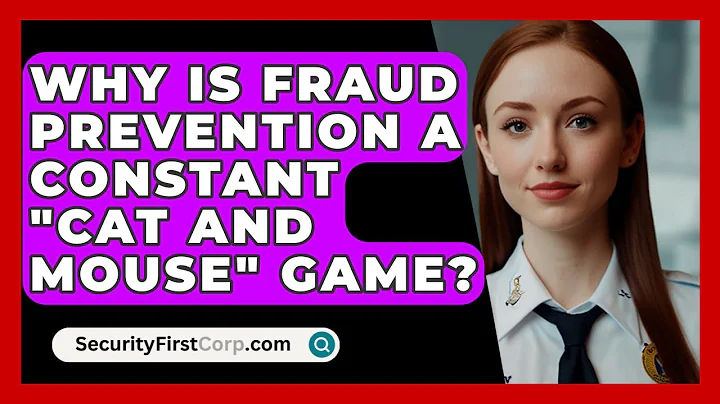 Why Is Fraud Prevention A Constant "cat And Mouse" Game? - SecurityFirstCorp.com