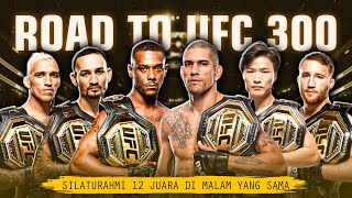 Silaturahmi 12 Juara di Malam yang Sama! 🏆 [Road To UFC 300 Eps. 1]