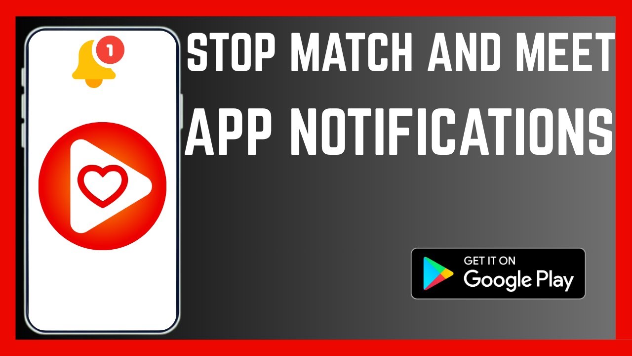 How To Stop Match And Meet App Pop Up Notifications - YouTube
