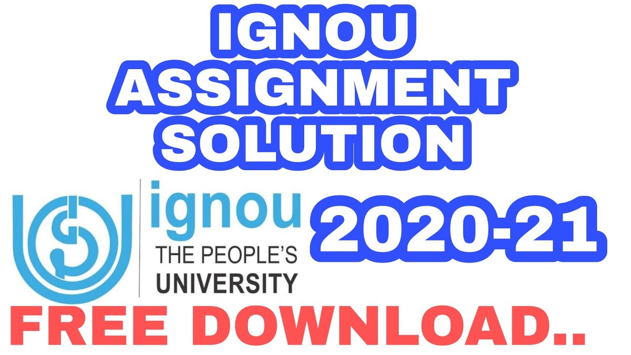 IGNOU | FREE ASSIGNMENT SOLUTION DOWNLOADED | 2020-21 - YouTube