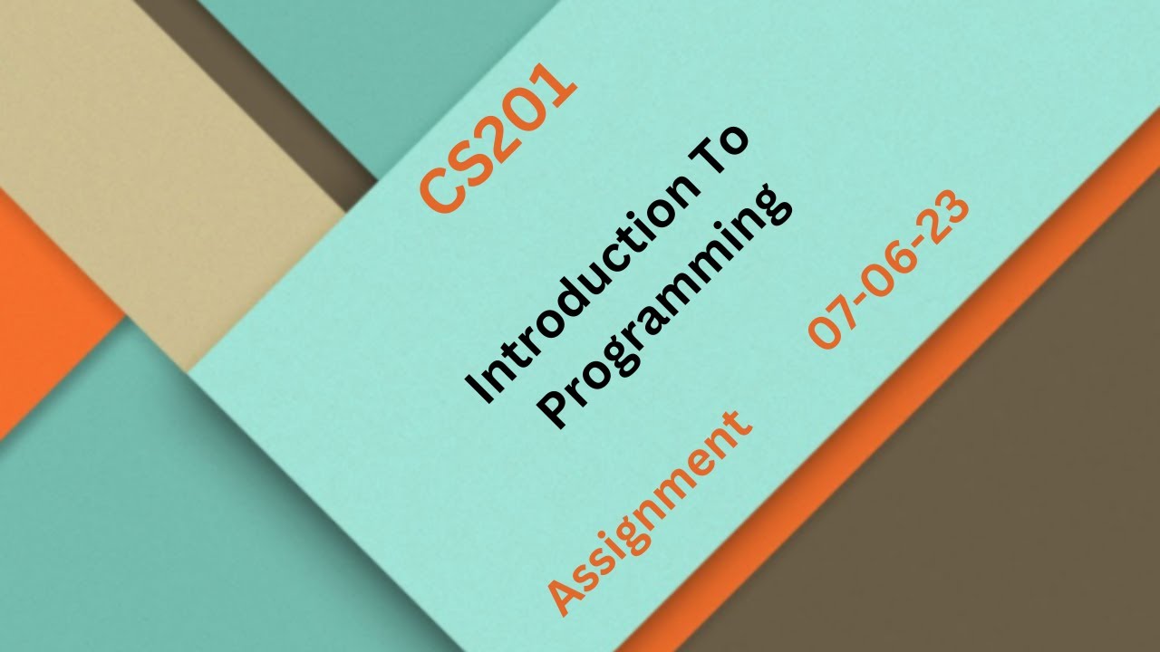 cs201 introduction to programming assignment 1