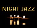 Romantic Night Jazz - Smooth Saxophone & Piano JAZZ For Romantic Dinner