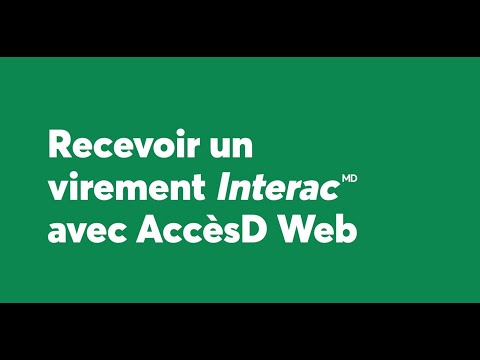 Recevoir un virement Interac avec AccèsD Web