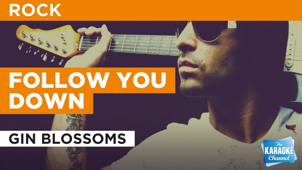 Follow You Down Gin Blossoms Karaoke with Lyrics YouTube