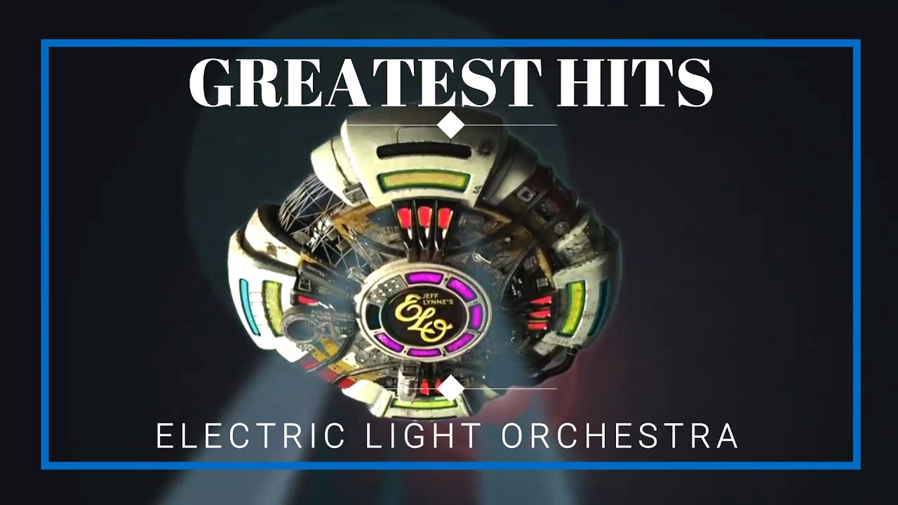 ELECTRIC LIGHT ORCHESTRA GREATEST HITS YouTube