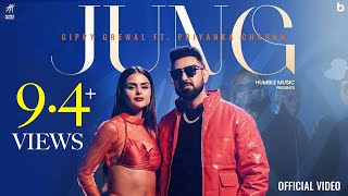 JUNG -  Video | Gippy Grewal | Priyanka Chahar |Jasmeen Akhtar | Humble Music |