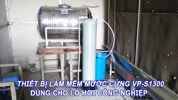 Thiết bị làm mềm nước cứng VP-S1300 lắp cho lò hơi công nghiệp