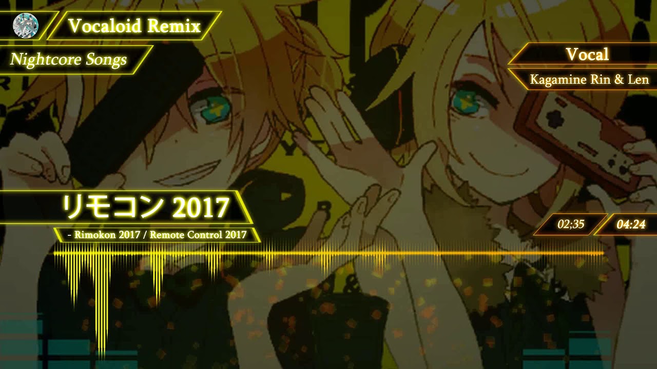 【Nightcore】Remote Control 2017 (リモコン 2017)【VOCALOID】 YouTube