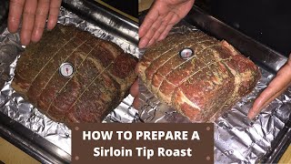 How To Prepare A Beef Sirloin tip roast