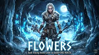 Miley Cyrus - Flowers (Dark Viking Doom Cover) | Bardcore North
