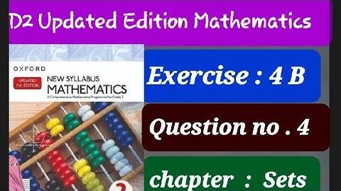 Exercise 4b question 4 ,(sets) ,D2 updated edition , ex 4b q4 d2 book |Oxford Mathematics