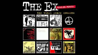 The Ex - Singles. Period. (Full Album)