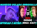 MANDZIO OGLĄDA UNBOXALLA WYWIAD Z NITRO | UNBOXALL NITRO REAL CAST | #MANDZIO #UNBOXALL #NITRO