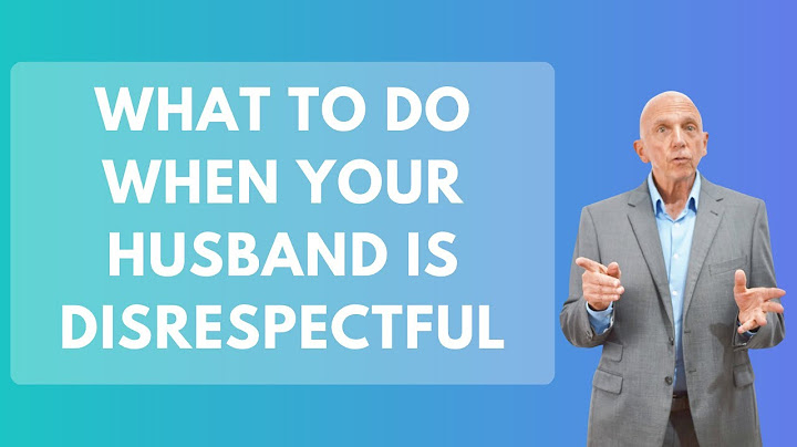 What To Do When Your Husband Is Disrespectful | Paul Friedman