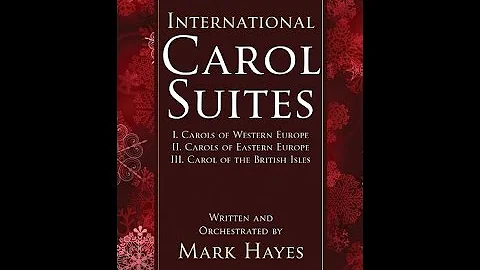 International Carol Suites: Carols of Europe - Mar...