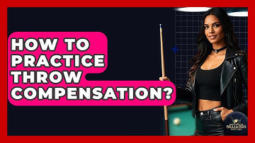How To Practice Throw Compensation? - Billiards Hustlers