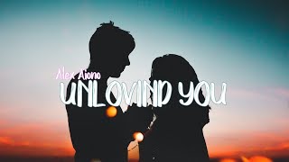 Alex Aiono - Unloving You - Lyric