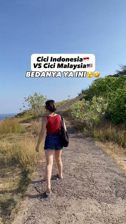 Bedanya Cici Indonesia🇮🇩 VS Cici Malaysia🇲🇾