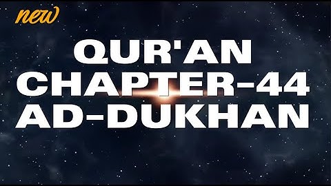Qur’an Chapter: 44 – Surah Ad-Dukhan - في ظلال القرآن - سورة الدخان