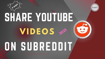 Share YouTube Videos on Subreddit in 2025