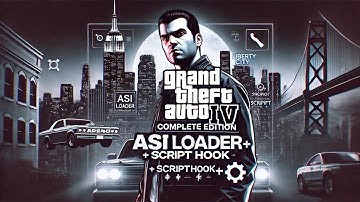 GTA IV Complete Edition ASI Loader ScriptHook |  GTA 4 ASI Plugins | ScriptHook Installation Guide