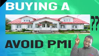 MORTGAGE TIPS: 5 Strategies On How To Avoid PMI Without 20% Down
