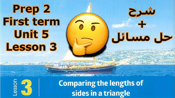 Math Prep 2 First term Geometry 📏📐 Unit 5 Lesson 3 "Comparing the lenghts of sides in a triangle"