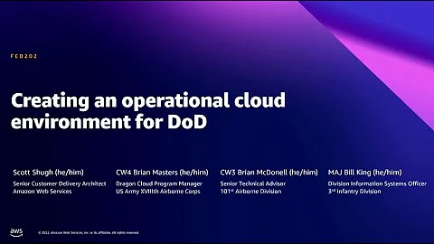 AWS Summit DC 2022 - Creating an operational cloud environment for DoD