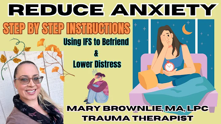 Reducing Anxiety With IFS: A Step-By-Step Guide To Healing Distress