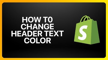 How To Change Header Text Color In Shopify Tutorial