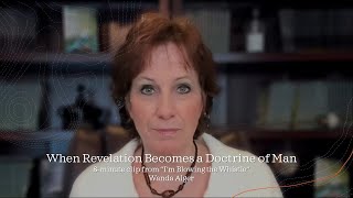 When Revelation Becomes a Doctrine of Man