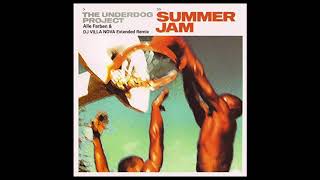 The Underdog Project - Summer Jam (Alle Farben & DJ Villa Nova Extended Remix) Resimi