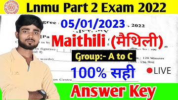 Lnmu Part 2 Maithili (Gr- A to C) 50 Marks Answer Key 2022 | Ba Part 2 Maithili 50 Marks Answer Key