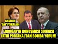 Erdoğan'ın konuşması sonrası Fatih Portakal'dan bomba yorum! Akşener 'gaf'ı yakaladı