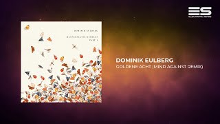 Dominik Eulberg - Goldene Acht (Mind Against Remix)